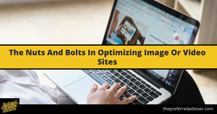 Optimizing Image Or Video Sites